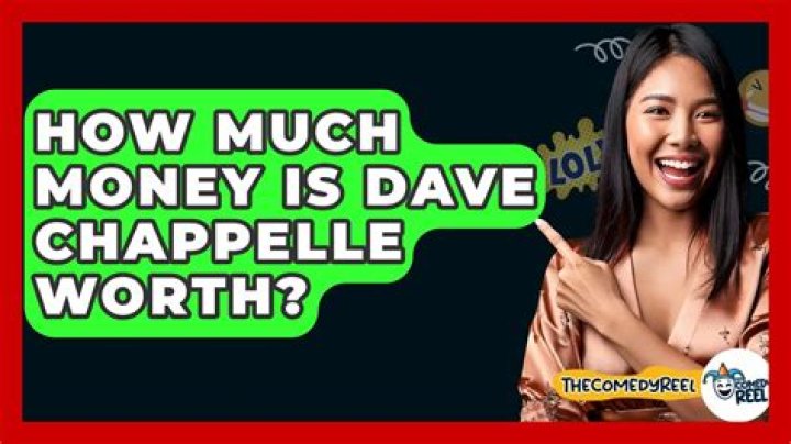 How Much Money Is Dave Chappelle Worth