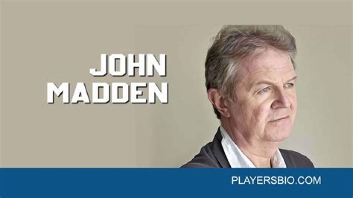 Is John Madden still alive?