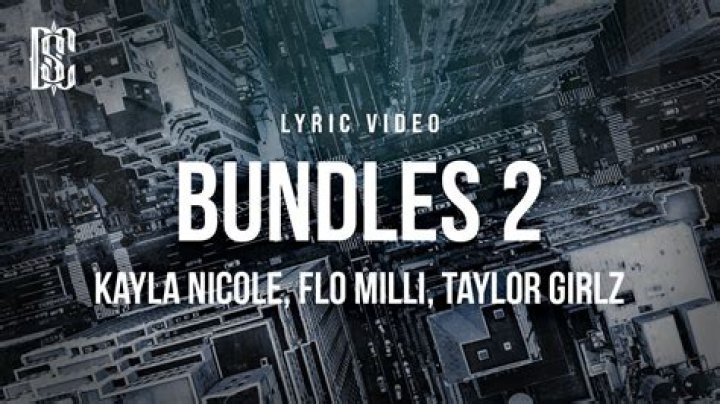 Lyrics & Translations of Bundles by Taylor Girlz & Kayla Nicole ·