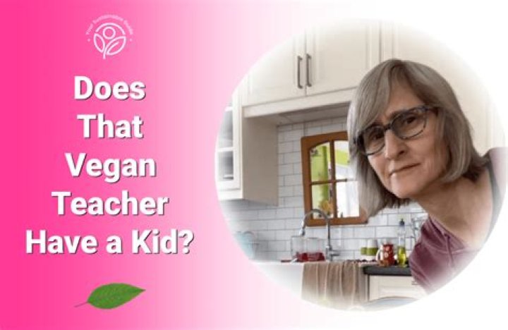 Discoveries And Insights Into "Who Is That Vegan Teacher's Son"