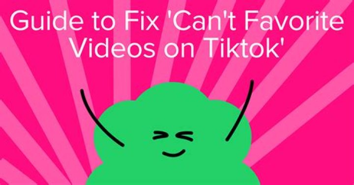 Why Can't We Favorite Videos On TikTok?